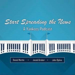 Start Spreading the News - A Yankees Podcast