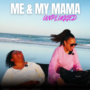 Me & My Mama Unplugged