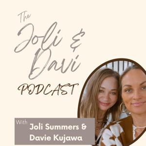 The Joli &Davi Podcast