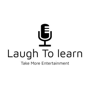 Laugh To Learn Podcast