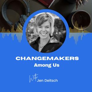 Changemakers Among Us