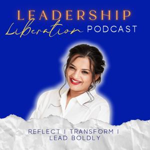 Welcome to Leadership Liberation Podcast!!!