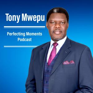 Perfecting Moment With Tony Mwepu