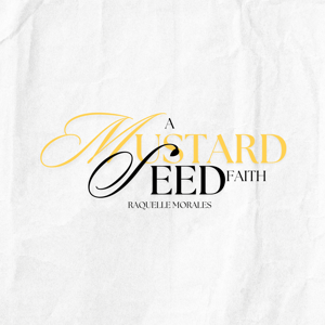 A Mustard Seed Faith