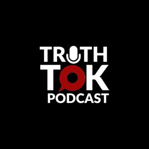 Truth Tok Podcast