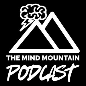 The Mind Mountain Podcast