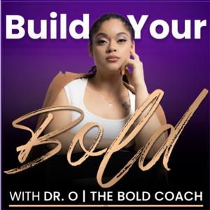 Build Your BOLD with Dr. Onaysia Martinez