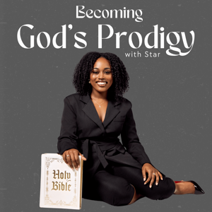 Becoming God's Prodigy