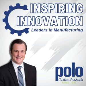 Inspiring Innovation: Leaders in Manufacturing