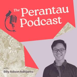 The Perantau Podcast