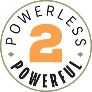 Powerless 2 Powerful Podcast