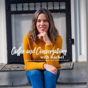 Coffee and Conversations With Rachel