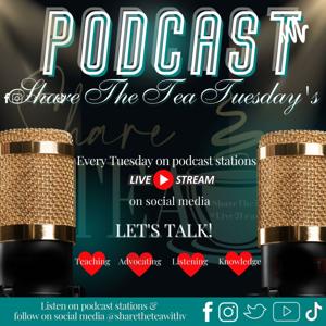 Share The Tea Tuesday's