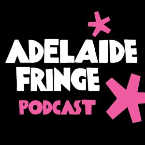 Adelaide Fringe Podcast