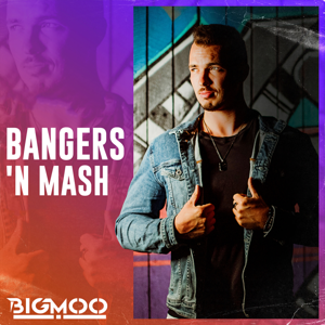 BIGMOO - Bangers 'N Mash
