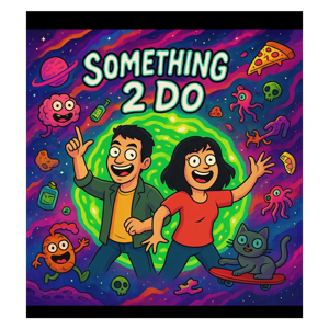 SOMETHING 2 DO