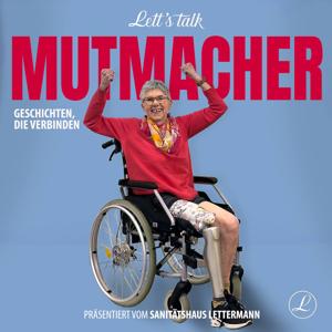 LettsTalk: Mutmacher – Geschichten, die verbinden!