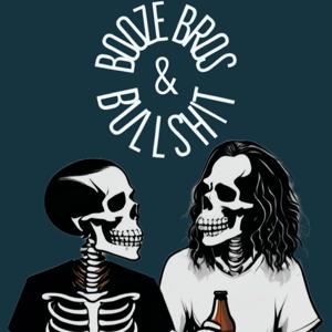 Booze, Bros, and BS Podcast