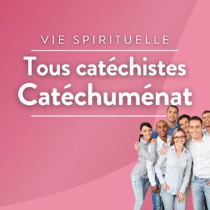 Tous catéchistes : catéchumènat