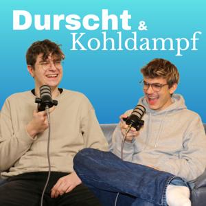 Durscht und Kohldampf