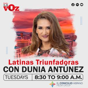 Latinas Triunfadoras, con Dunia Antúnez
