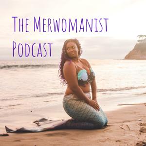 The Merwomanist Podcast
