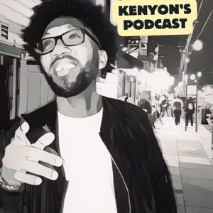 Kenyon’s Podcast