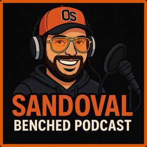Sandoval Benched Podcast