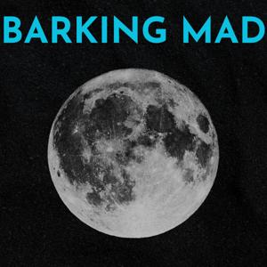 Barking Mad