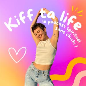 Kiff ta life !