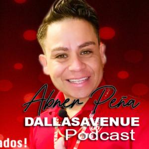 Abner Peña, DallasAvenue Podcast