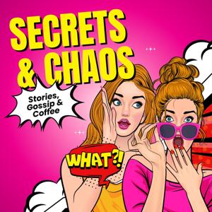 Secrets & Chaos