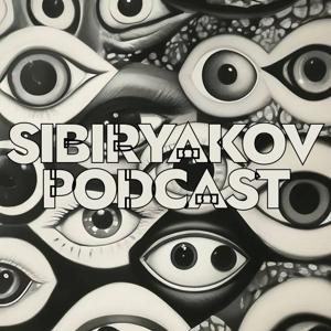 SIBIRYAKOV PODCAST