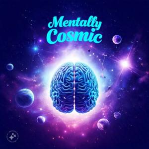 Mentally Cosmic