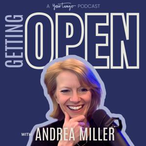 Getting Open with Andrea Miller