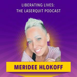 Liberating Lives: The LaserQuit Podcast