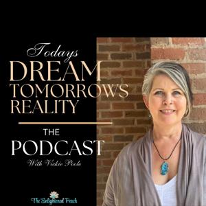 Todays Dream Tomorrows Reality