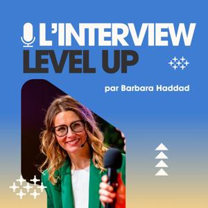 L'Interview "Level Up"