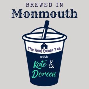 Brewed In Monmouth:The Real Estate Tea with Kate and Doreen