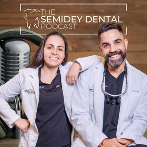 Semidey Dental Podcast