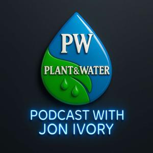 Plant & Water w/ Jon Ivory