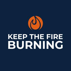 Keep the Fire Burning