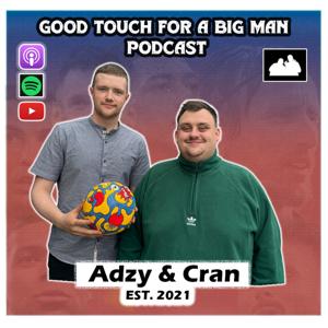 Good Touch For A Big Man Podcast