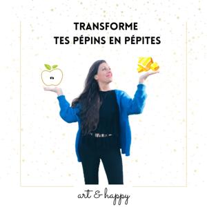 Transforme tes pépins en pépites