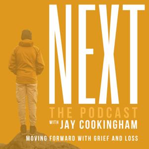 The Next Podcast: Moving Forward with Grief and Loss