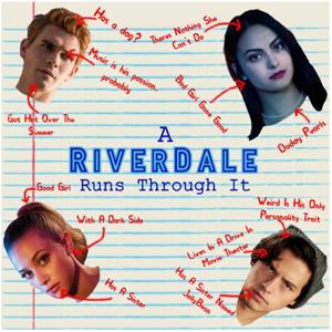 A Riverdale Runs Through It by A RiverDale Runs Through It