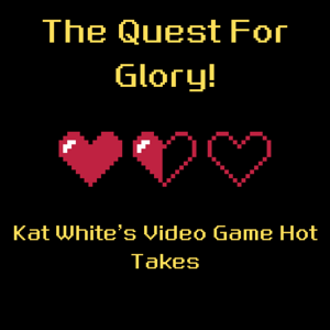 The Quest for Glory!