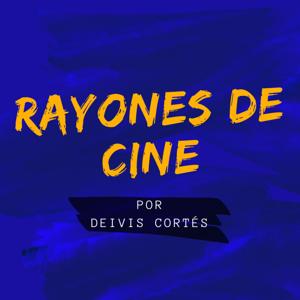 RAYONES DE CINE PODCAST