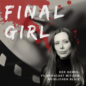 Final Girl - Der Genre-Filmpodcast mit dem weiblichen Blick