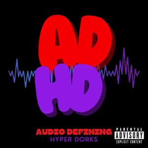 Audio Defining Hyper Dorks